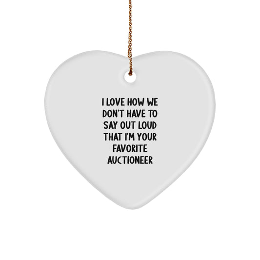 Funny Auctioneer Gifts from Men to Friends, Heart Ornament with Humorous Quote, Unique Christmas Unique Gift Ideas - Image 1