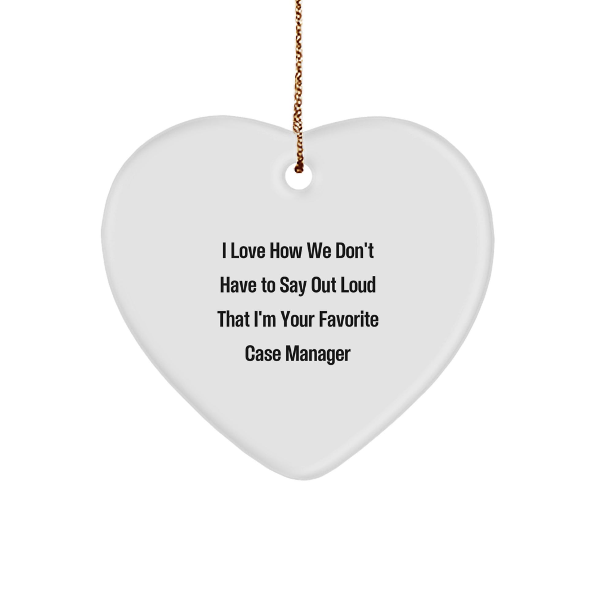 Gifts from Coworkers for Favorite Case Manager, Heart Ornament with Funny Quote, Unique Christmas Unique Gifts - Image 1