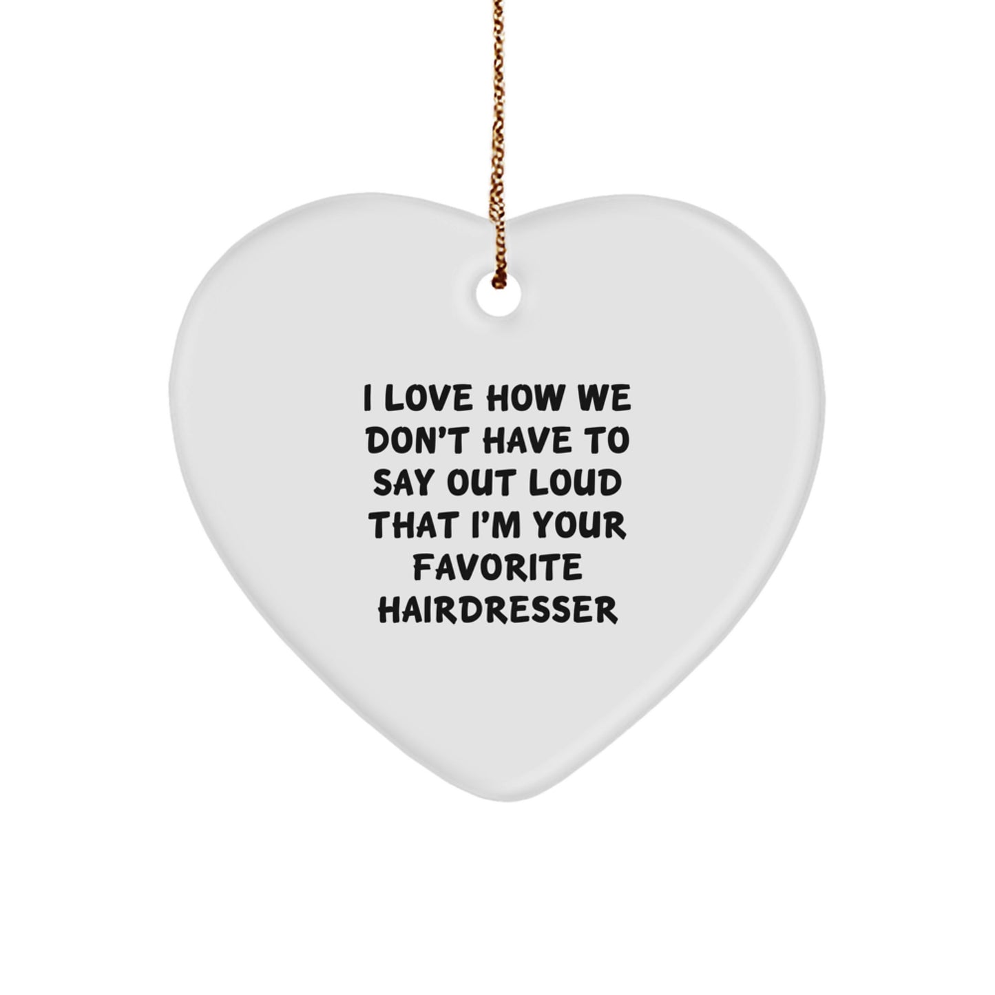 Funny Hairdresser Gifts from Men to Hairdresser Friends Funny Heart Ornament for Christmas Unique Gifts - Image 1