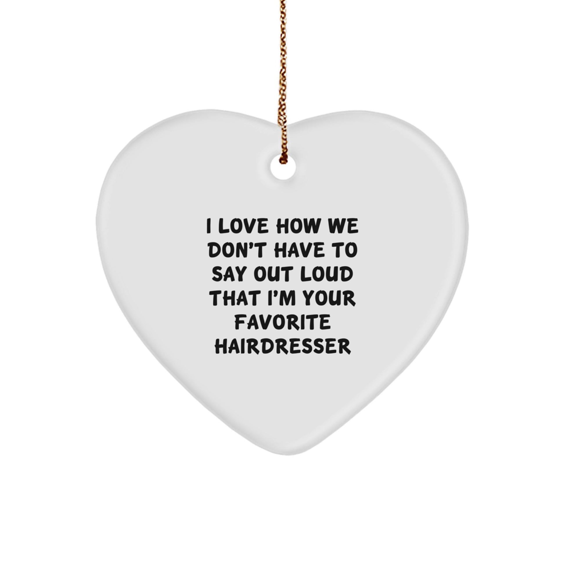 Funny Hairdresser Gifts from Men to Hairdresser Friends Funny Heart Ornament for Christmas Unique Gifts - Image 1