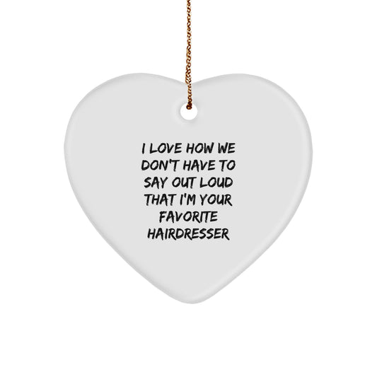 Funny Hairdresser Gifts from Friends - Heart Ornament for Favorite Hairdresser, Christmas Unique Gifts - Image 1