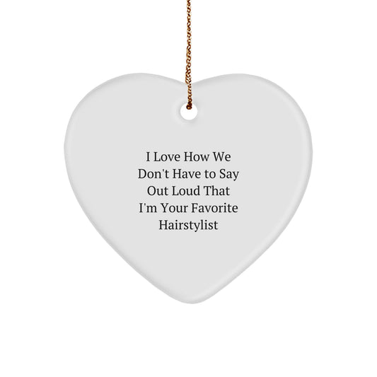 Funny Hairstylist Gifts from Friends for Favorite Hairstylist Heart Ornament - Christmas Unique Gifts - Image 1