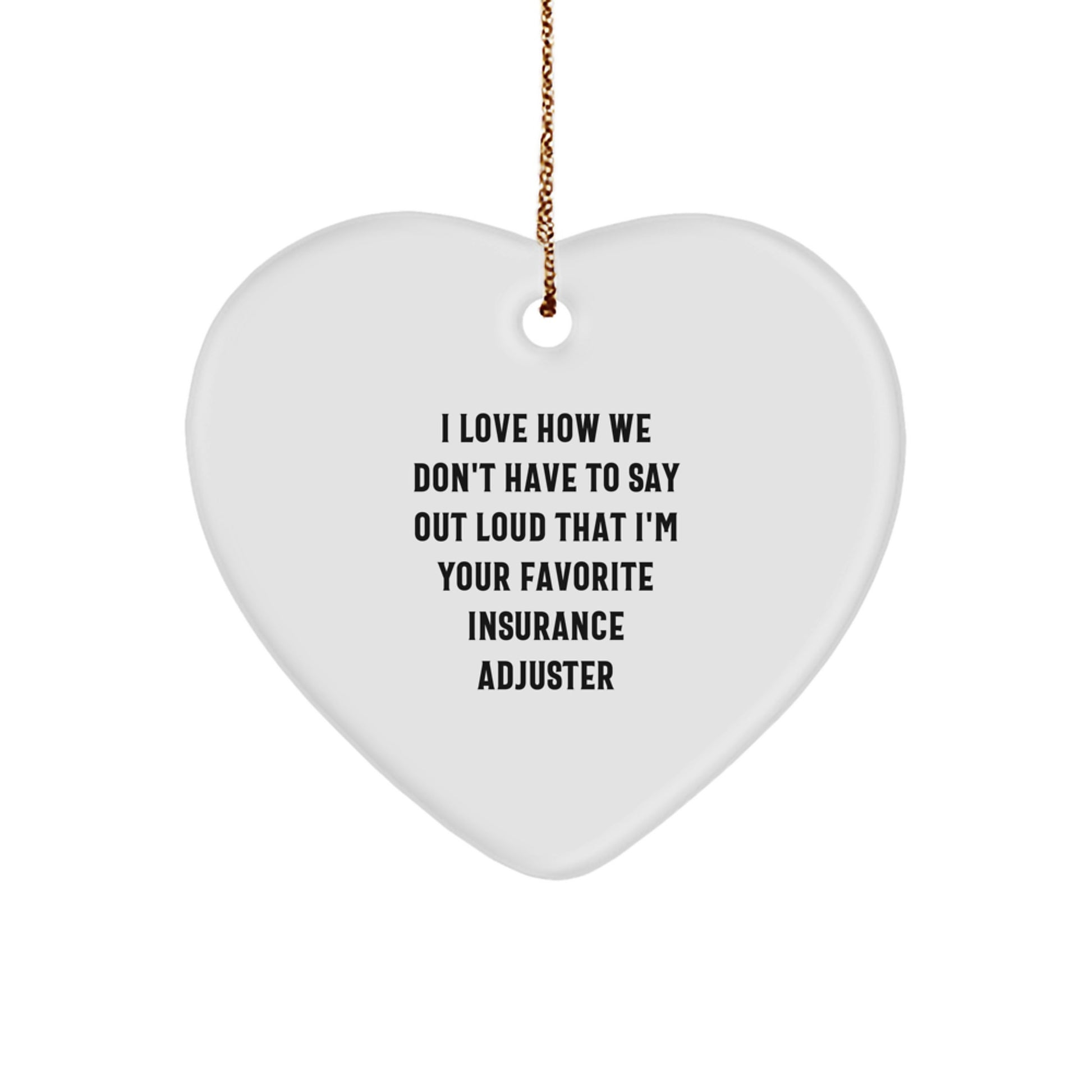 Funny Insurance Adjuster Gifts from Friends for Favorite Insurance Adjuster Heart Ornament, Merry Christmas Unique Gifts - Image 1