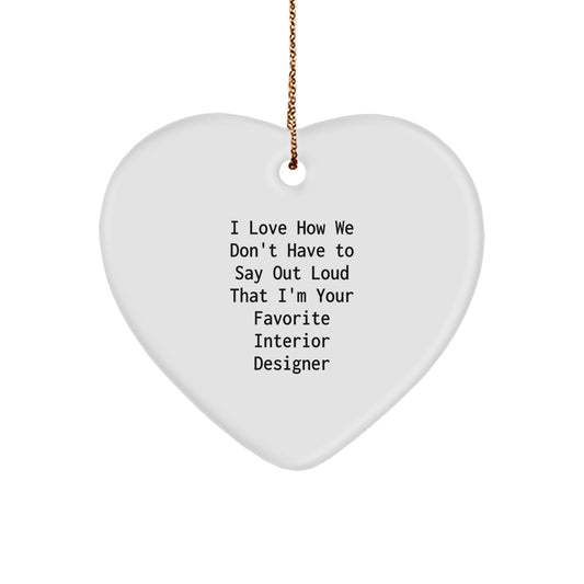Funny Interior Designer Heart Ornament Gifts from Friends for Christmas Unique Presents - Image 1