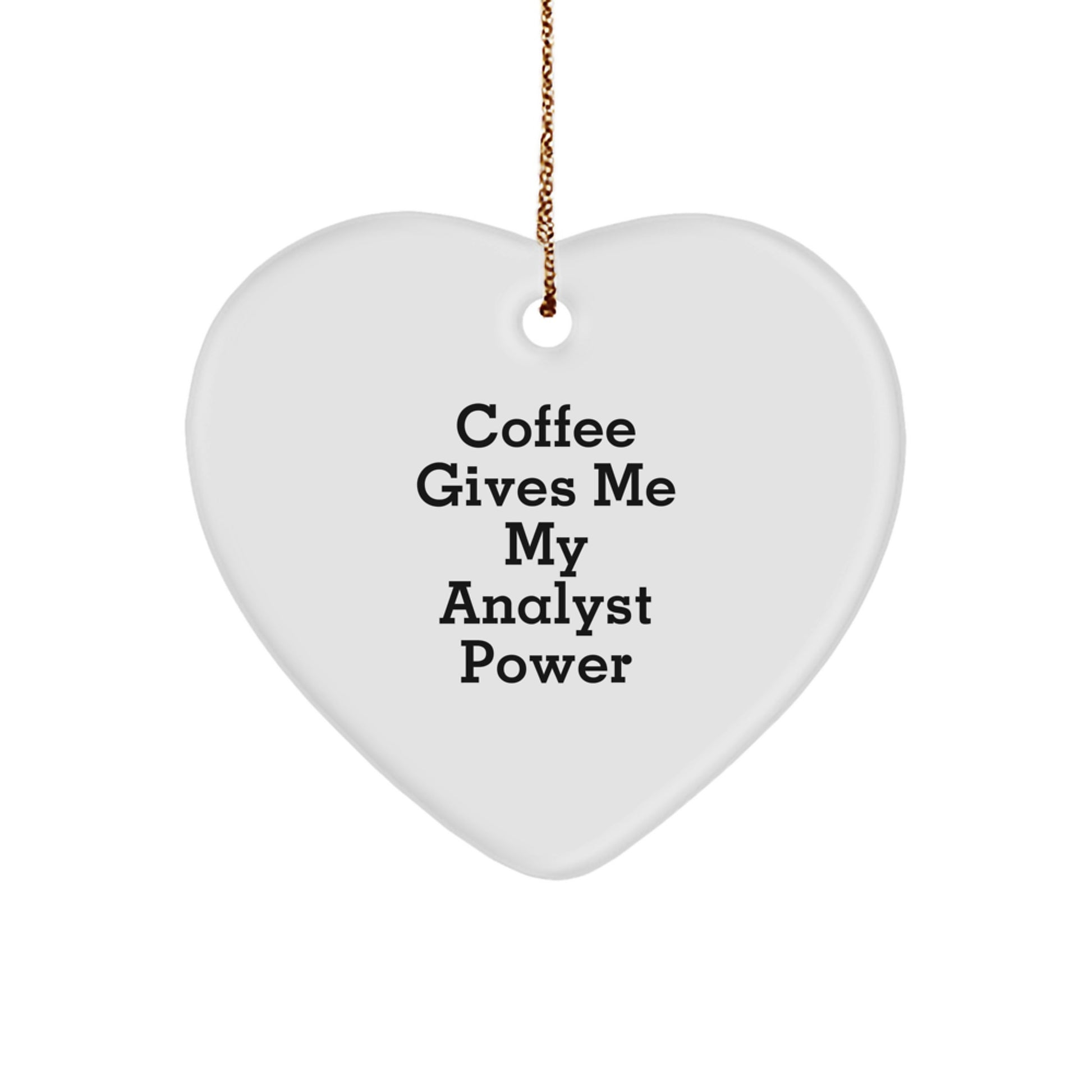 Funny Analyst Gift, Heart Ornament, Christmas Unique Gifts for Analyst Friends, Gifts from Family to Coworkers - Image 1