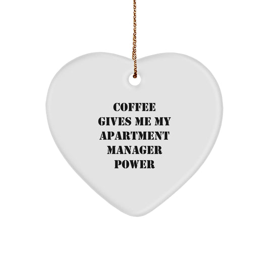Funny Apartment Manager Heart Ornament, Gifts from Friends, Christmas Unique Gifts for Apartment Manager, Coffee Gives Me My Apartment Manager Power - Image 1