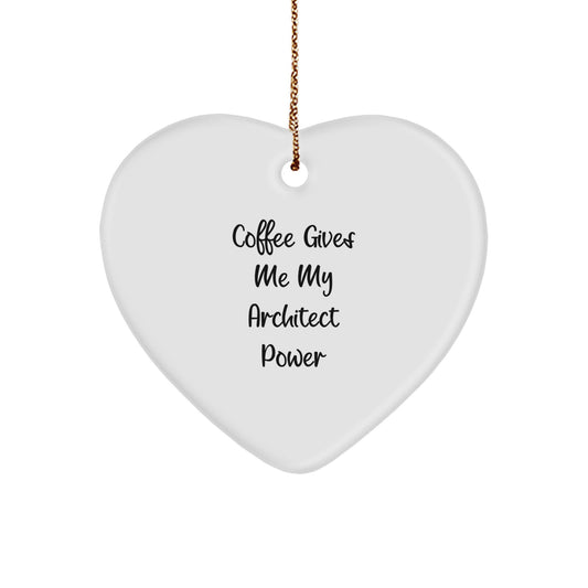 Funny Architect Gifts from Men for Christmas Unique Gifts - 'Coffee Gives Me My Architect Power' Heart Ornament - Image 1