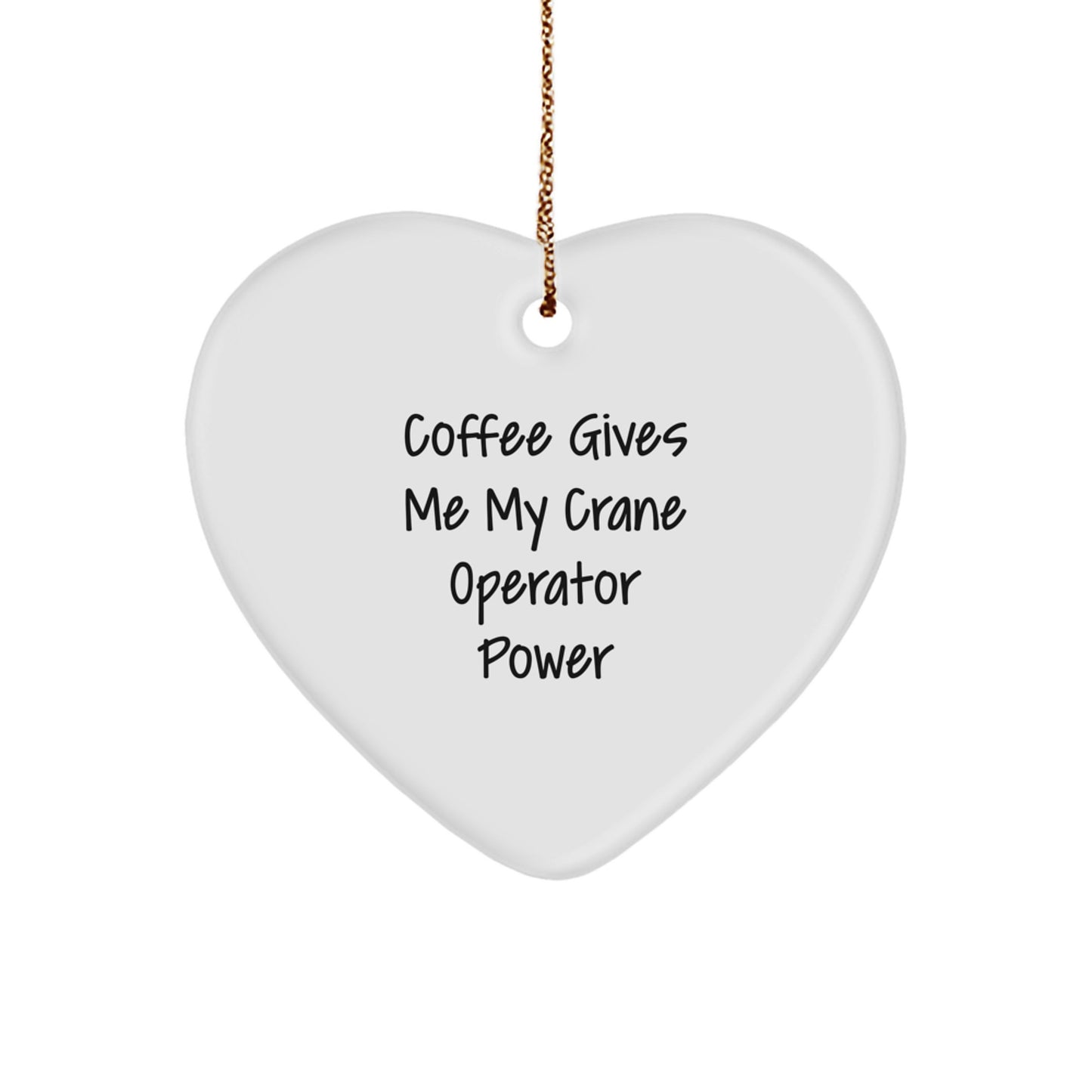 Coffee Fueled Crane Operator Gifts, Funny Heart Ornament for Men or Women, Christmas Memorable Presents from Friends or Family - Image 1