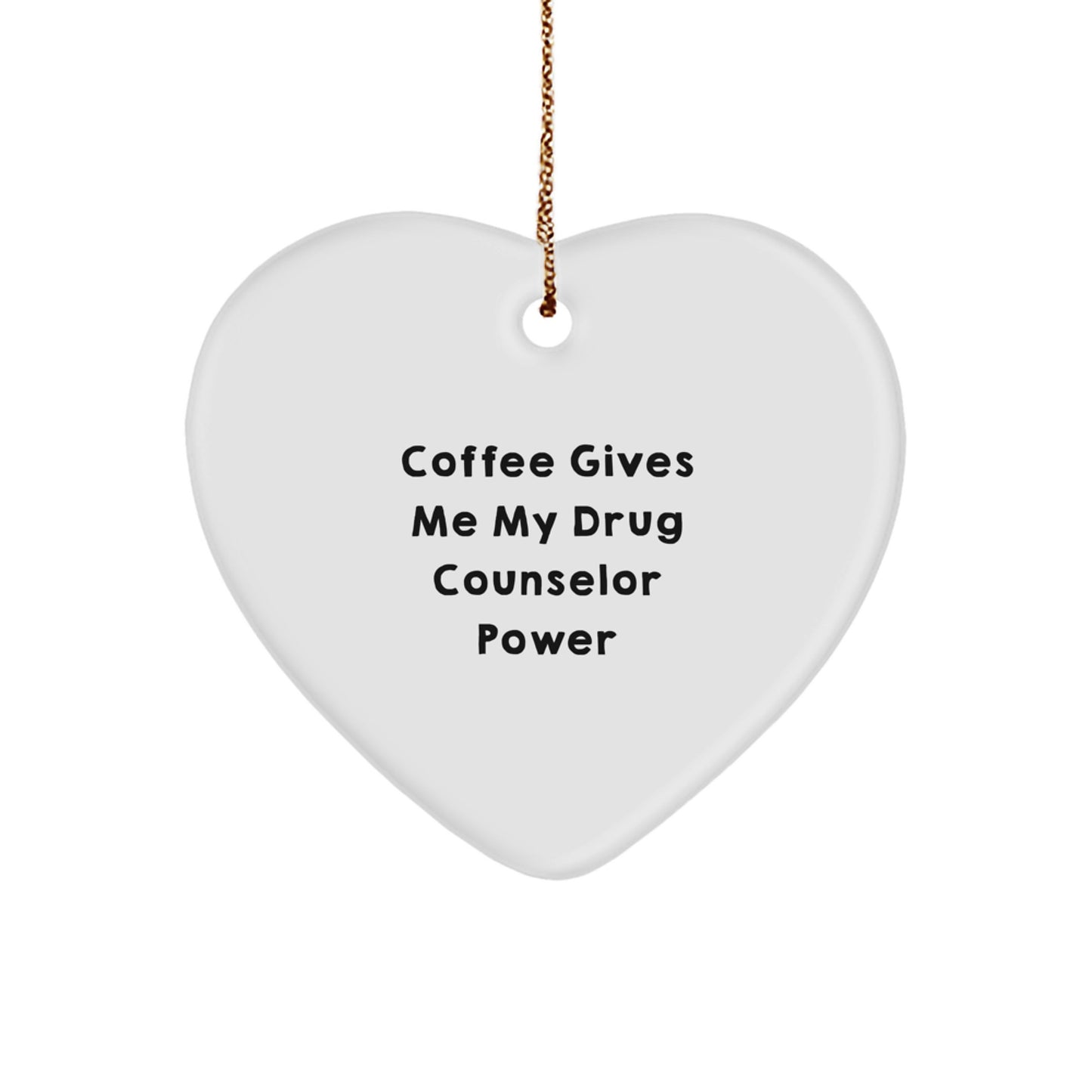 Funny Drug Counselor Gifts from Friends, Christmas Unique Heart Ornaments with Quote 'Coffee Gives Me My Drug Counselor Power', Gifts for Drug Counselor Men or Women - Image 1