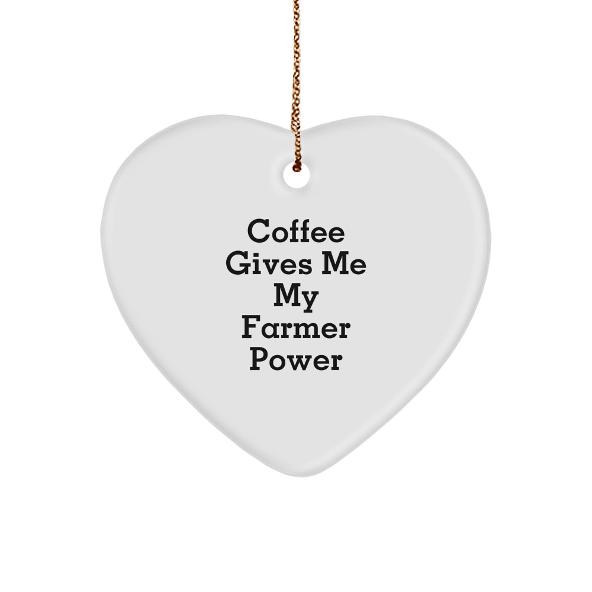 Funny Farmer Gifts - Coffee Gives Me My Power Heart Ornament for Christmas, Gifts from Friends to Farmer, 2.75'' Tall, White, Heart Shaped, MDF with High-Gloss Finish - Image 1