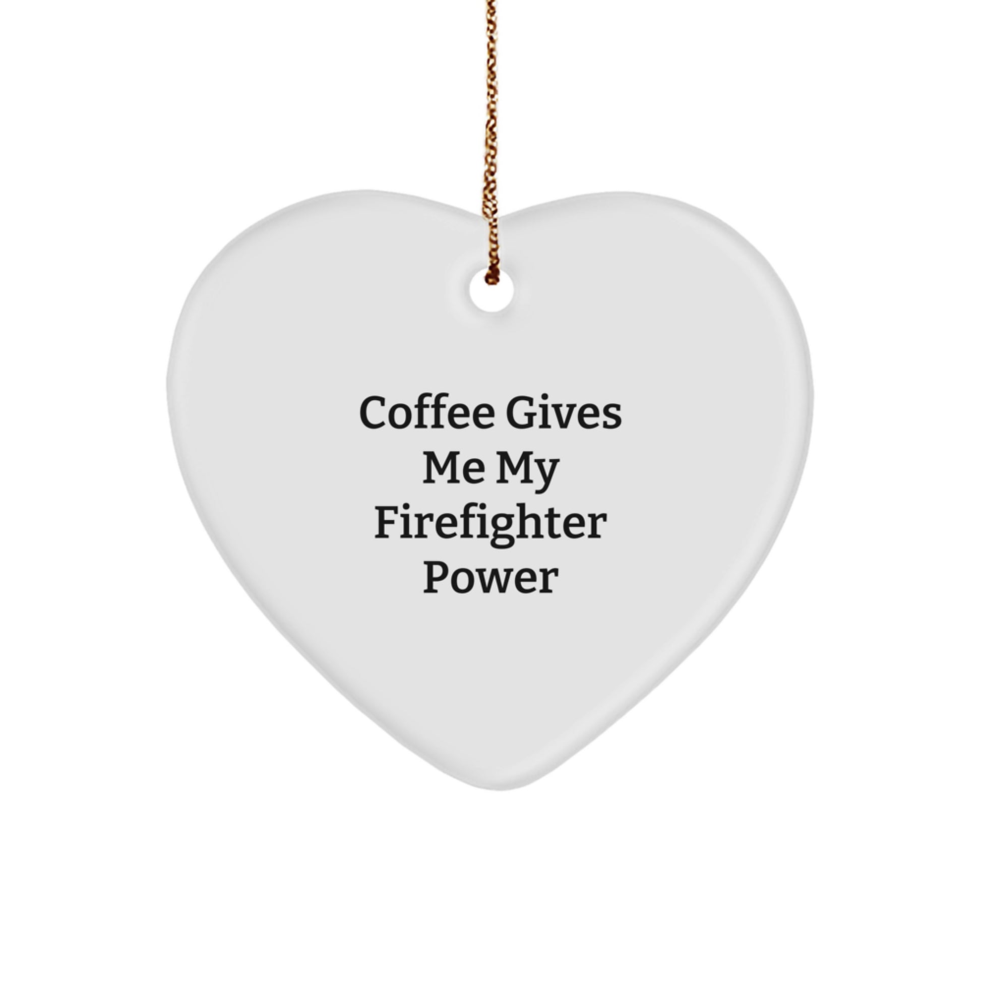 Firefighter Power Heart Ornament, Funny Gifts from Men to Firefighter Friends and Family, Christmas Unique Inspirational Decor - Image 1