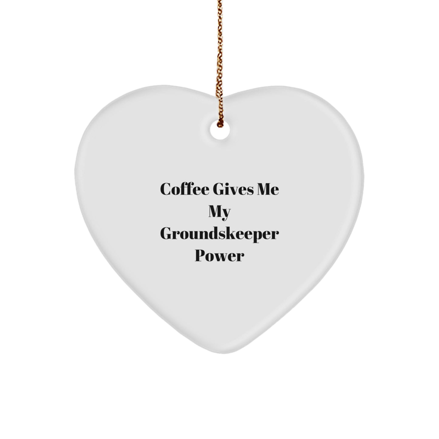 groundskeeper Gifts from Men, Funny Heart Ornament, Coffee Lovers, Christmas Unique Gifts for groundskeeper - Image 1