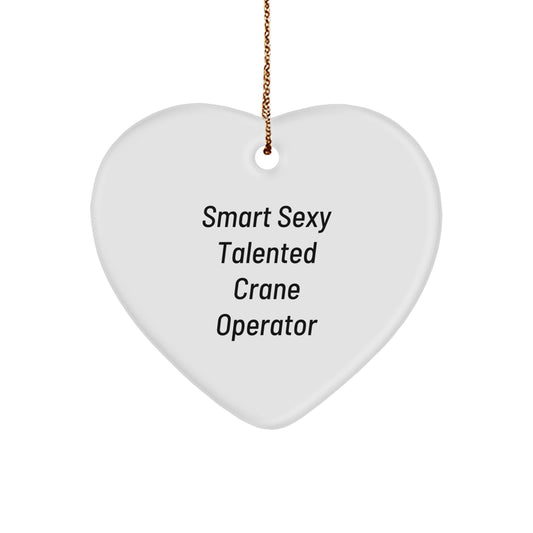 Crane Operator Gifts from Friends, Funny 'Smart Sexy Talented' Heart Ornament for Men, Women, Coworkers, Family, Christmas Unique Gifts - Image 1