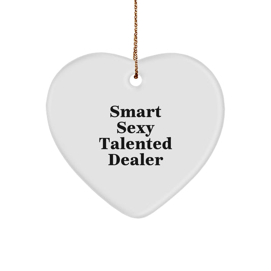 Smart Sexy Talented Dealer Gifts from Friends for Christmas Heart Ornament, 'Funny Quote', Durable MDF, High-Gloss Finish, Lightweight, and Easy to Hang - Image 1
