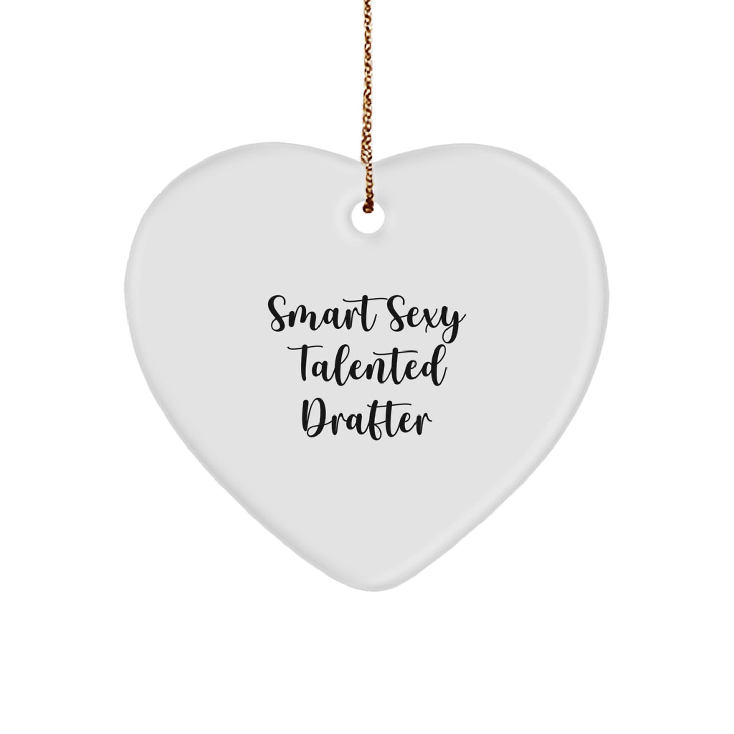 Funny Drafter Gifts from Friends for Smart Sexy Talented Friends - Heart Ornament for Christmas - Image 1