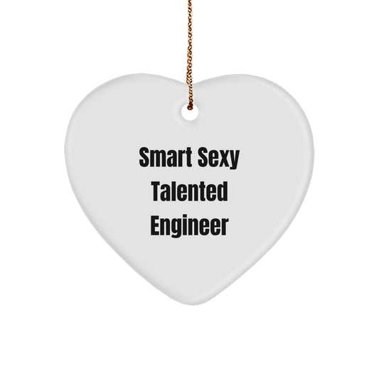 Funny Engineer Gifts from Men for Christmas Unique Heart Ornaments, 'Smart Sexy Talented Engineer' Quote, White Heart Shaped MDF Material - Image 1