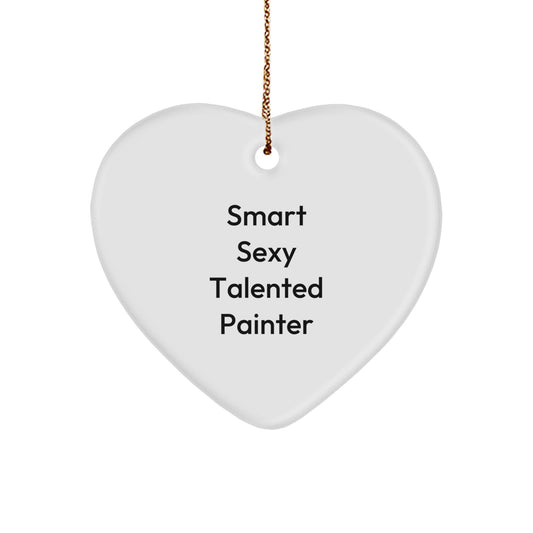 Funny Painter Gifts from Friends - Smart Sexy Talented Painter Heart Ornament for Christmas - Image 1