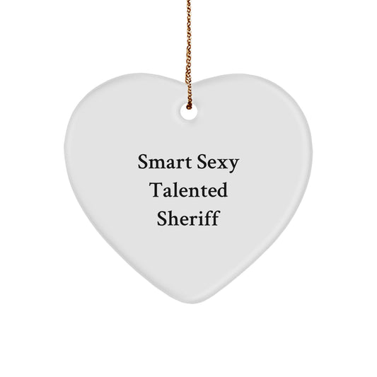 Smart Sexy Talented Sheriff Sheriff Gifts, Funny Heart Ornament, White Heart Shaped, Gifts from Men to Sheriff, Sheriff Christmas Unique Gifts, Sheriff Unique Gifts, Sheriff Heart Ornament Gifts - Image 1