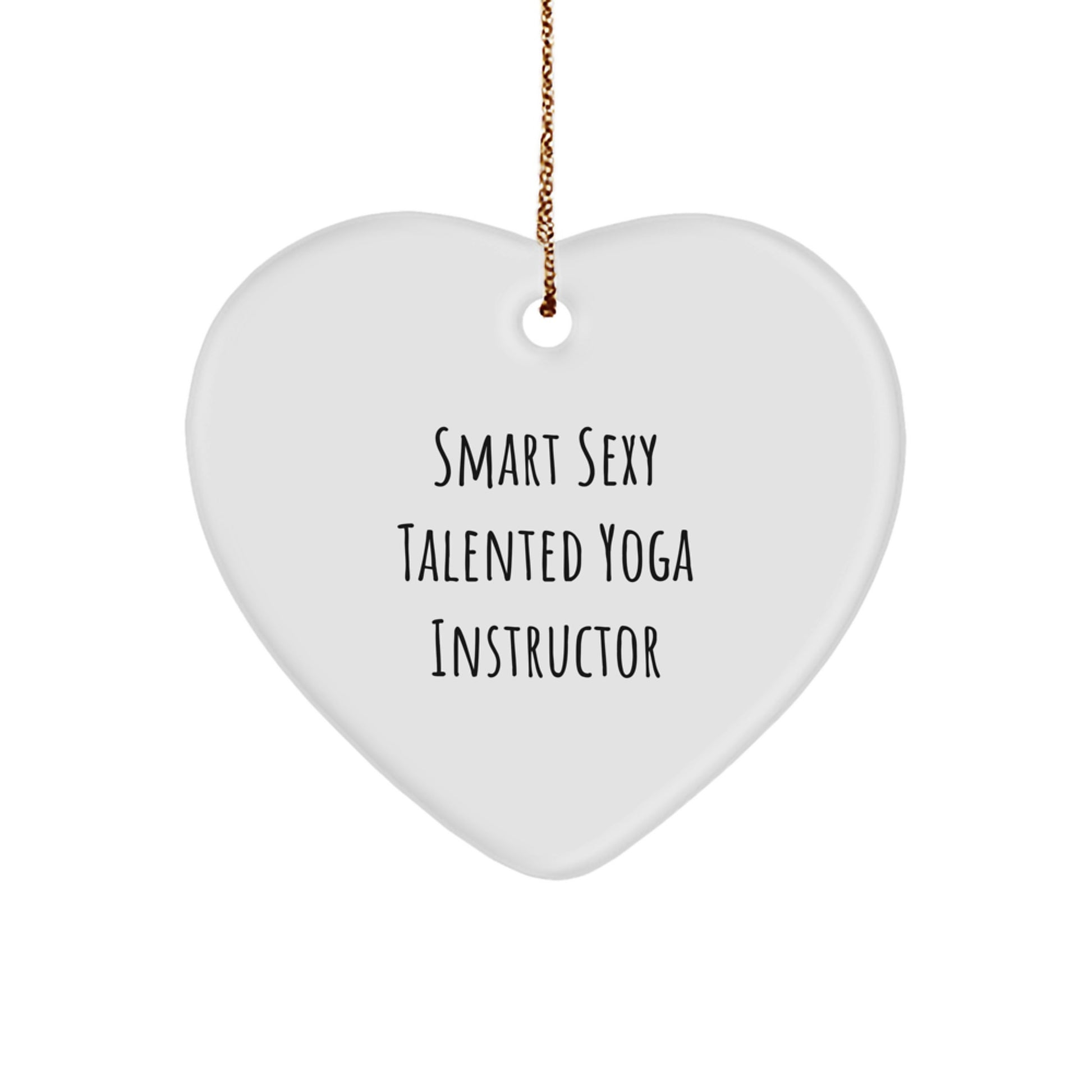 Funny Smart Sexy Talented Yoga Instructor Gifts from Friends for Christmas Unique Heart Ornament - Image 1