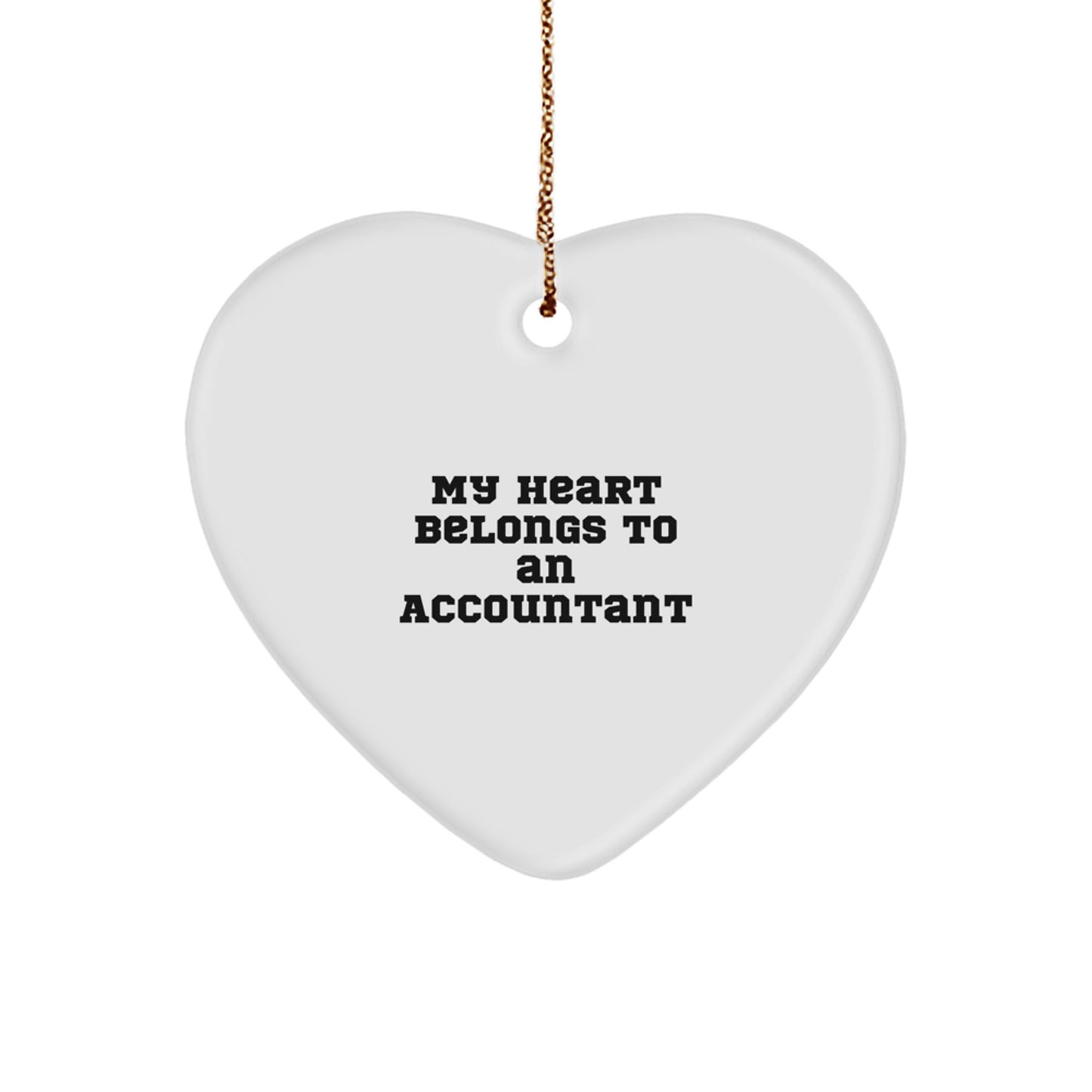 Funny Heart Ornament for Accountant 'My Heart Belongs To An Accountant' Gifts from Men to Accountant Friends - Image 1