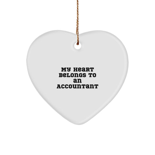 Funny Heart Ornament for Accountant 'My Heart Belongs To An Accountant' Gifts from Men to Accountant Friends - Image 1