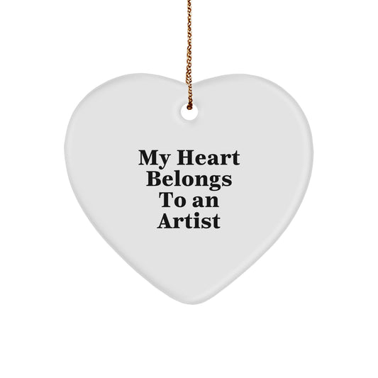 Artist Gifts from Friends - Funny Heart Ornament with 'My Heart Belongs To An Artist' Quote, Christmas Unique Gifts for Artists - Image 1