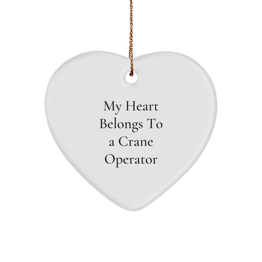 Funny Crane Operator Gifts from Men for Crane Operator Friends - 'My Heart Belongs To A Crane Operator' Heart Ornament for Christmas - Image 1
