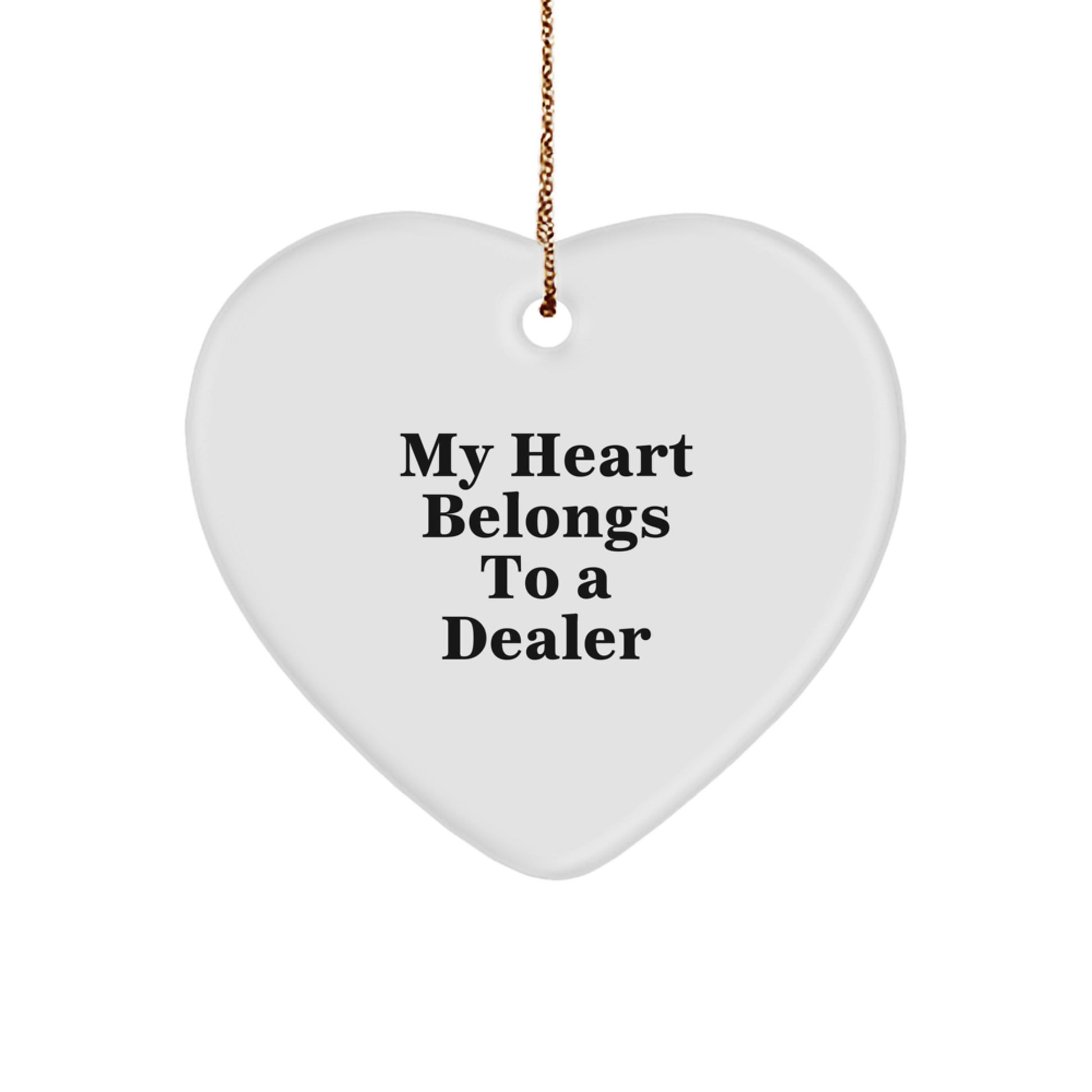 Funny Dealer Gifts, Heart Ornament for My Heart Belongs To A Dealer, Christmas Unique Gifts from Friends, Perfect for Family and Coworkers - Image 1
