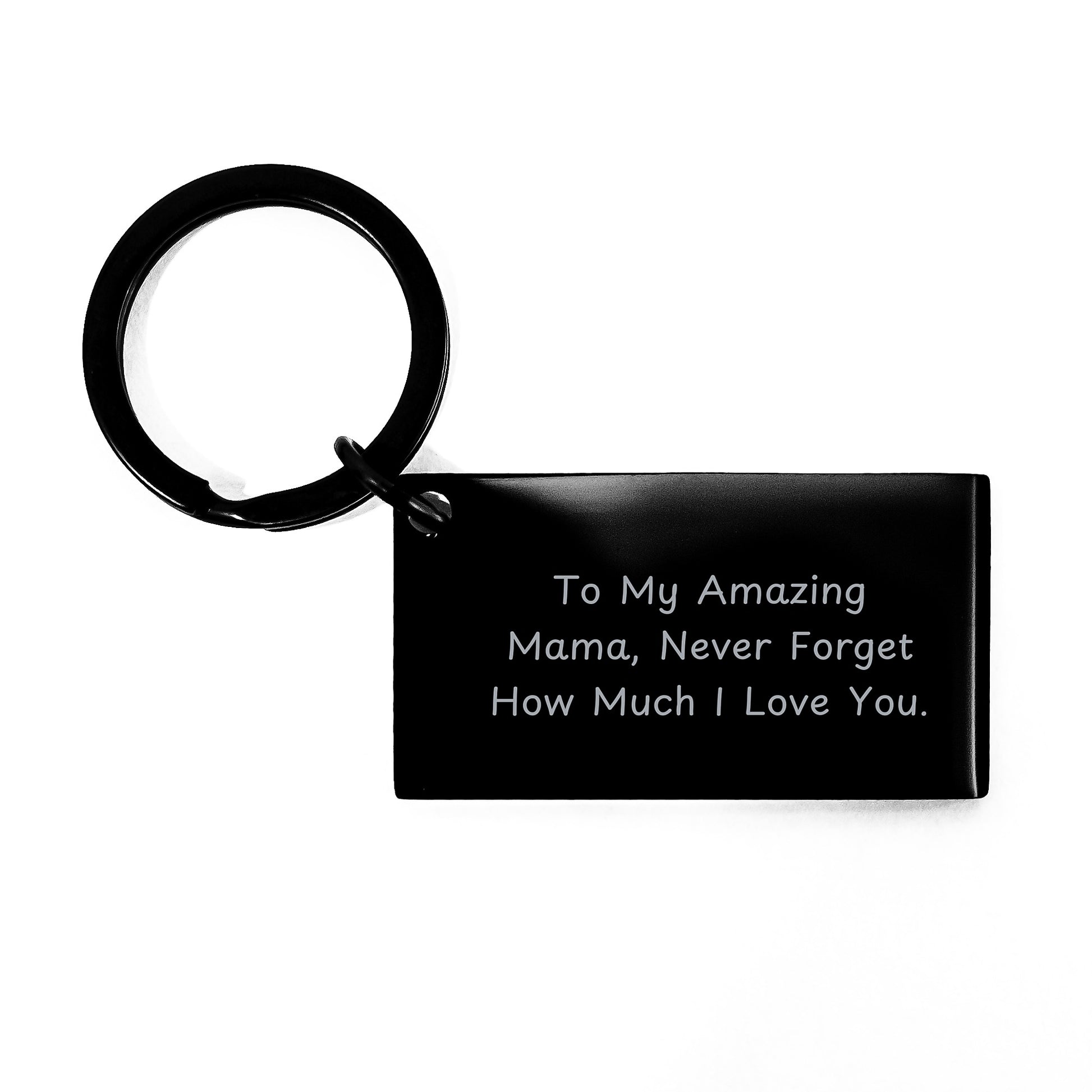Mama Gifts Keychain, Inspirational Quote Keychain for Mama, Gifts from Family to Amazing Mama, Never Forget How Much I Love You. - Image 1