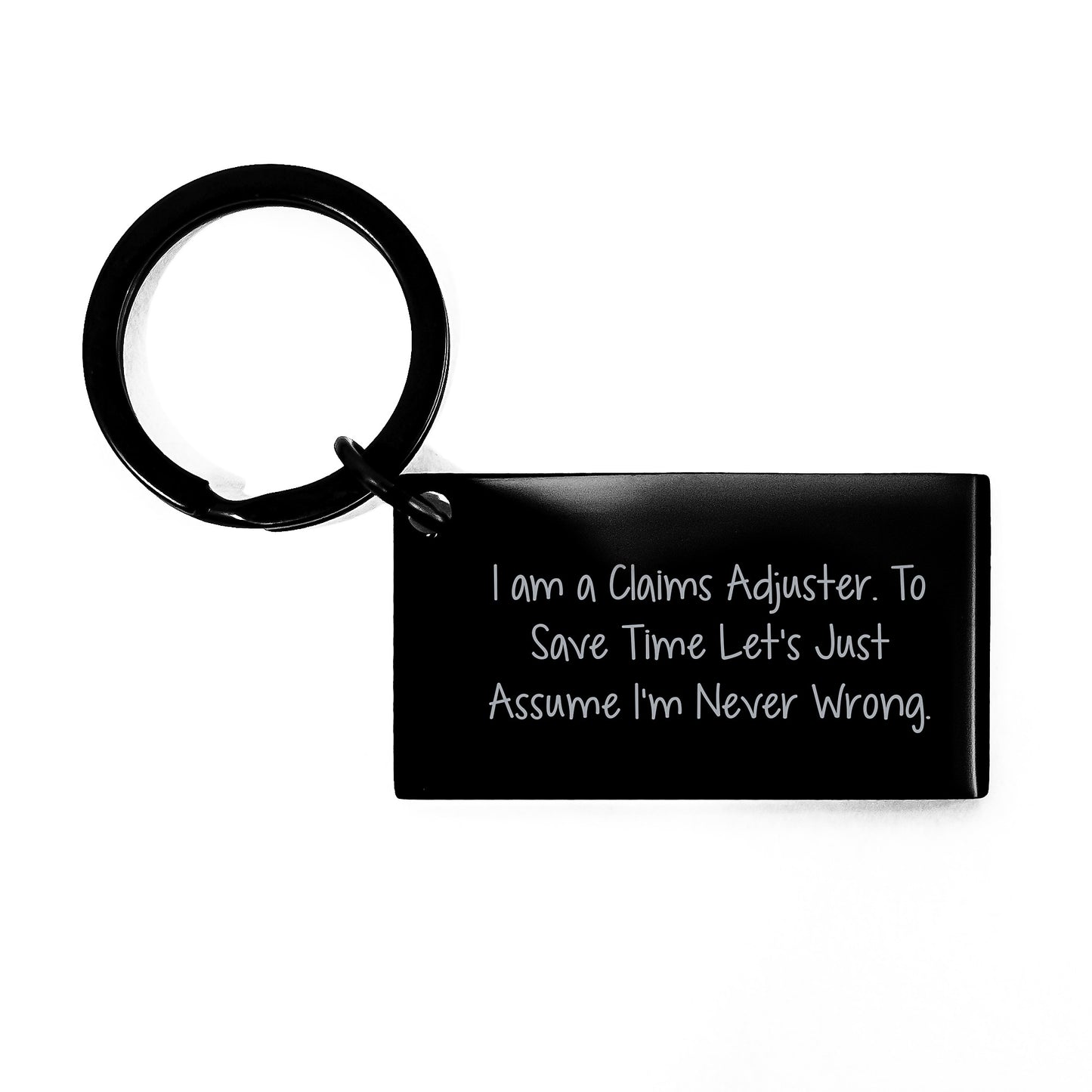 Claims Adjuster Funny Keychain Gift, I Am A Claims Adjuster, Unique Christmas Unique Gifts for Claims Adjuster - Image 1