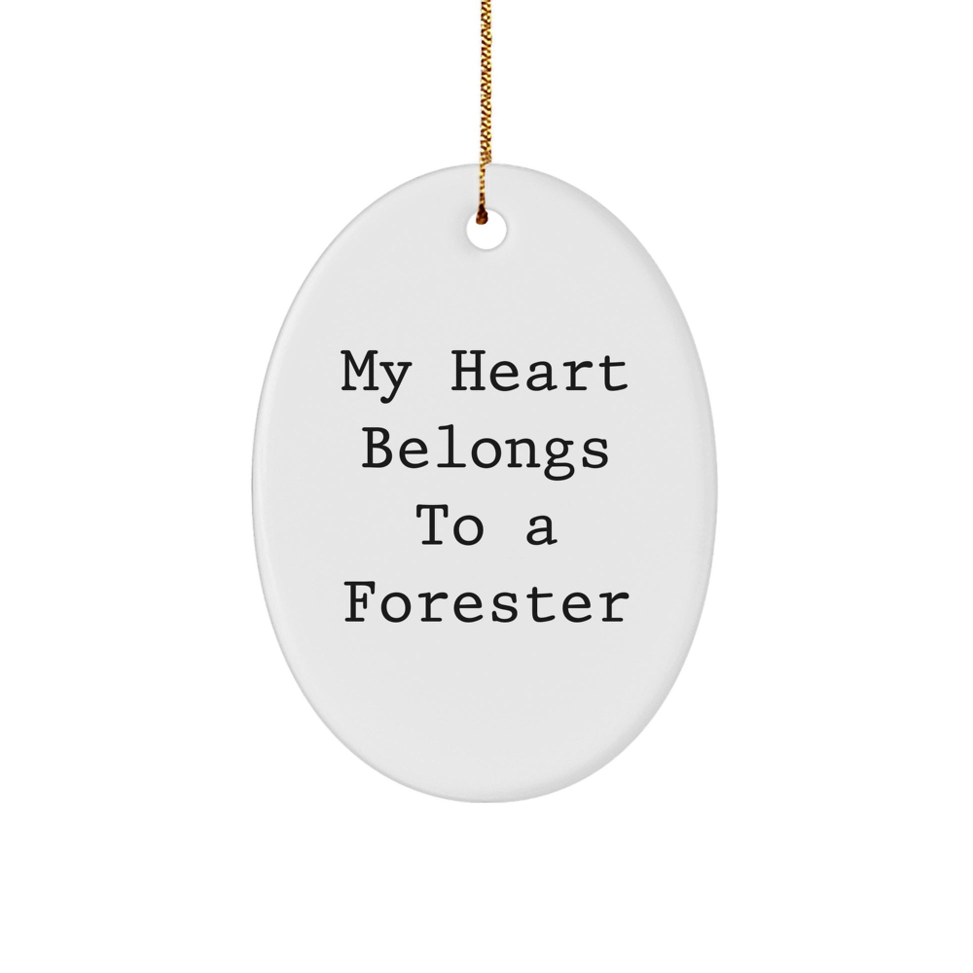 Forester Gifts, My Heart Belongs To A Forester Oval Ornament, Christmas Unique Gifts from Friends to Forester - Image 1