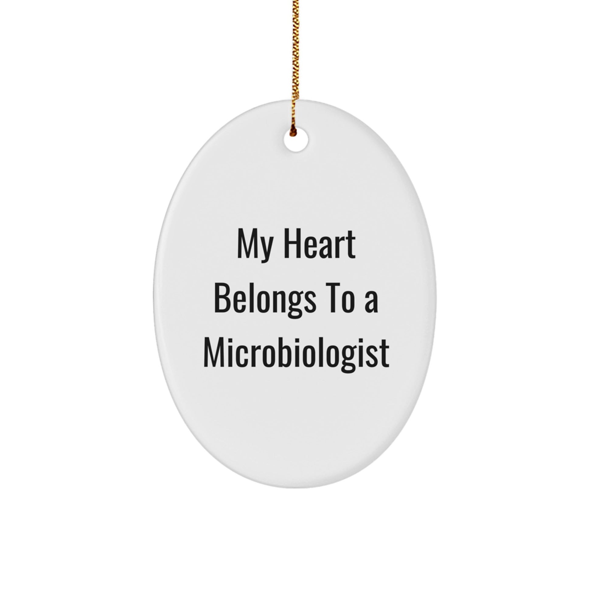 Funny Microbiologist Gifts from Friends, Christmas Unique Oval Ornament 'My Heart Belongs To A Microbiologist' for Microbiologist - Image 1