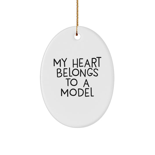 Model Lovers Gifts from Friends and Family - My Heart Belongs To A Model Oval Ornament - Christmas Unique Presents - Image 1