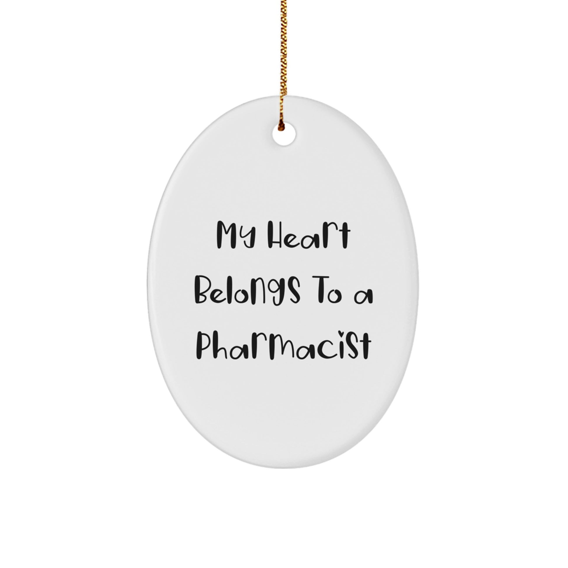 Funny Pharmacist Gifts - 'My Heart Belongs To A Pharmacist' Oval Ornament for Christmas, Gifts from Friends and Family - Image 1