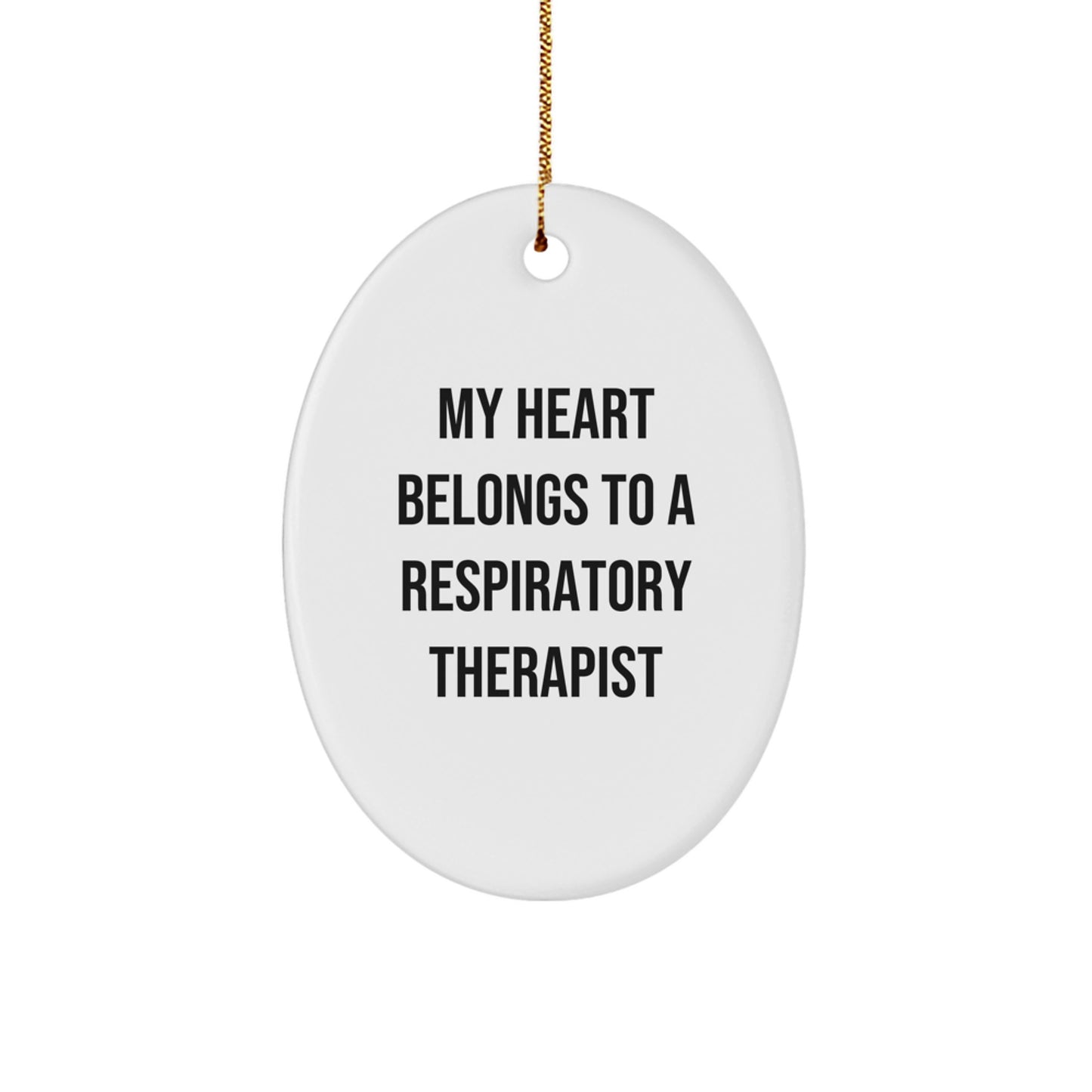 Funny Respiratory Therapist Gifts from Friends, Perfect Oval Ornament for Christmas, 'My Heart Belongs To A Respiratory Therapist' Quote - Image 1