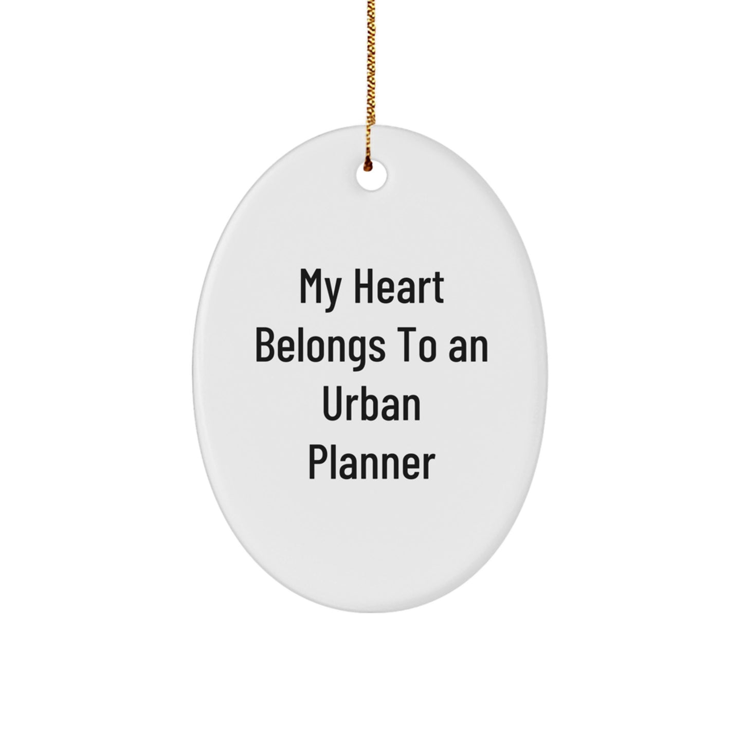 Gifts from Family for Urban Planner - 'My Heart Belongs To An Urban Planner' Oval Ornament, Christmas Unique Gifts - Image 1
