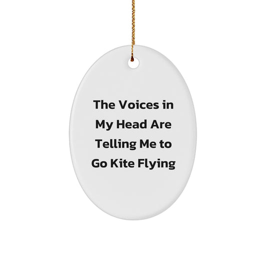 Funny Kite Flying Gifts for Men or Women - Oval Ornament with Quote 'The Voices In My Head Are Telling Me To Go Kite Flying' - Christmas Memorable Present from Friends or Family - Image 1