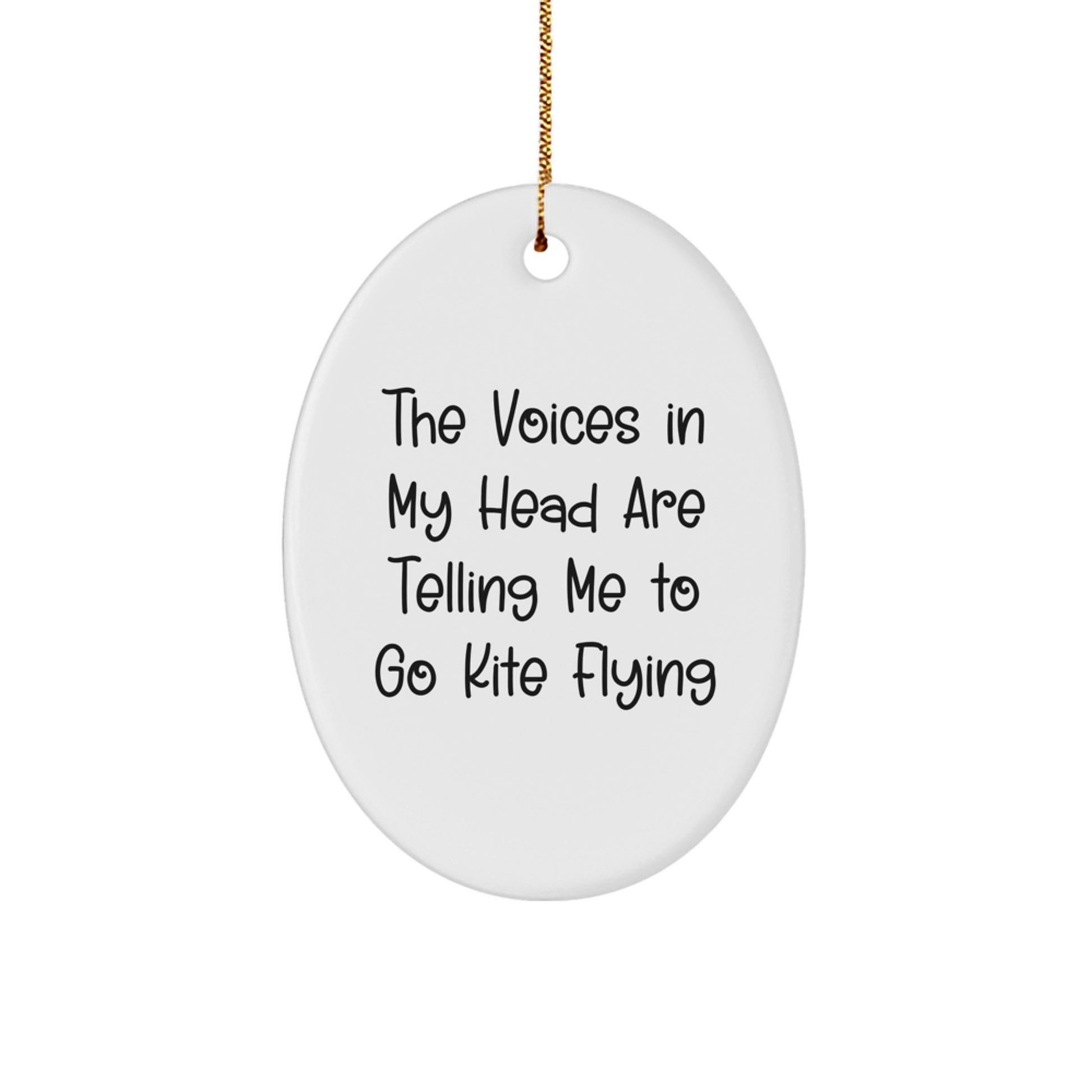 Funny Kite Flying Oval Ornament Gifts from Friends for Christmas, 'The Voices In My Head Are Telling Me To Go Kite Flying', Unique Kite Flying Decorations - Image 1