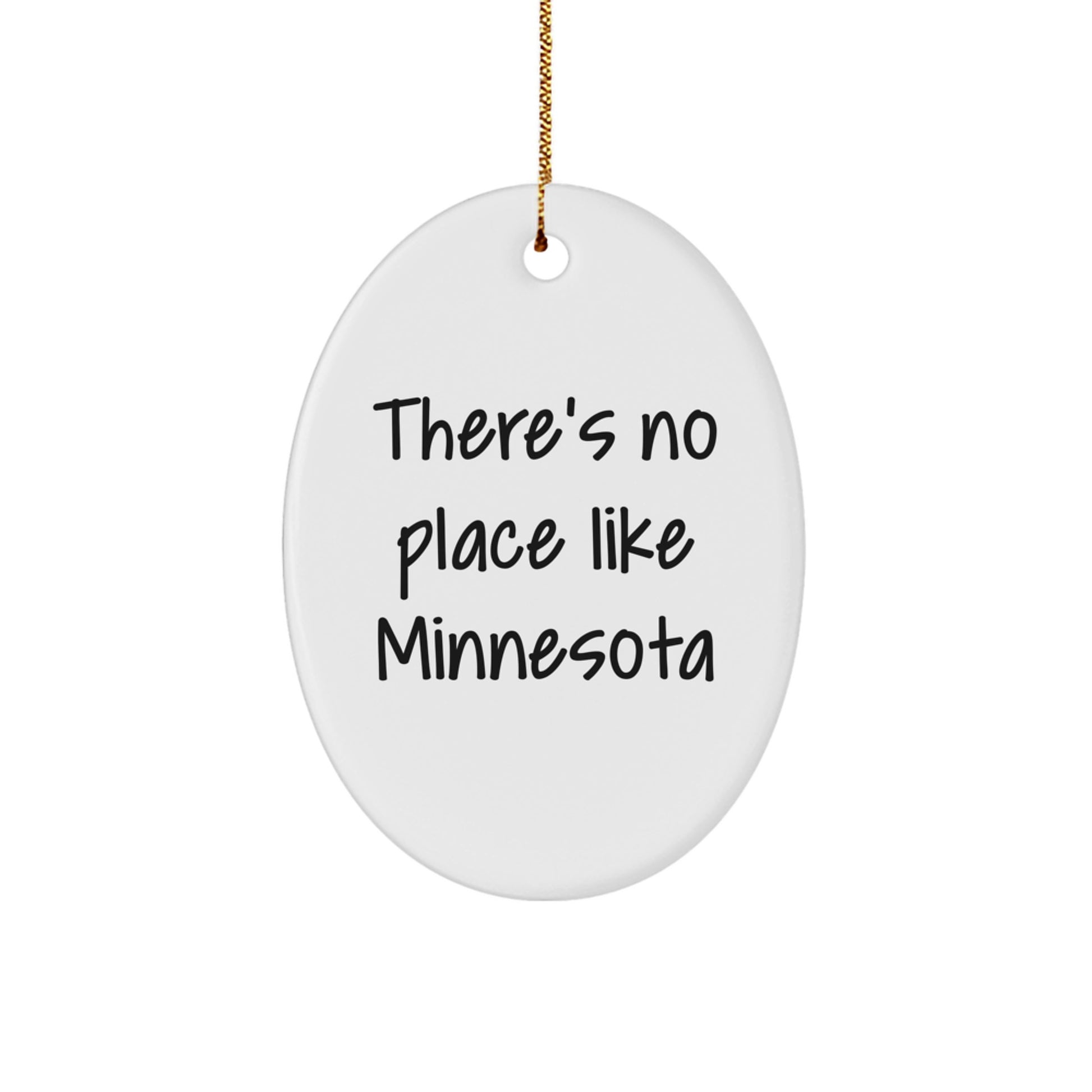 Gifts from Friends for Minnesota Lovers - Oval Ornament with 'There's No Place Like Minnesota' Quote, Christmas Unique Gifts - Image 1