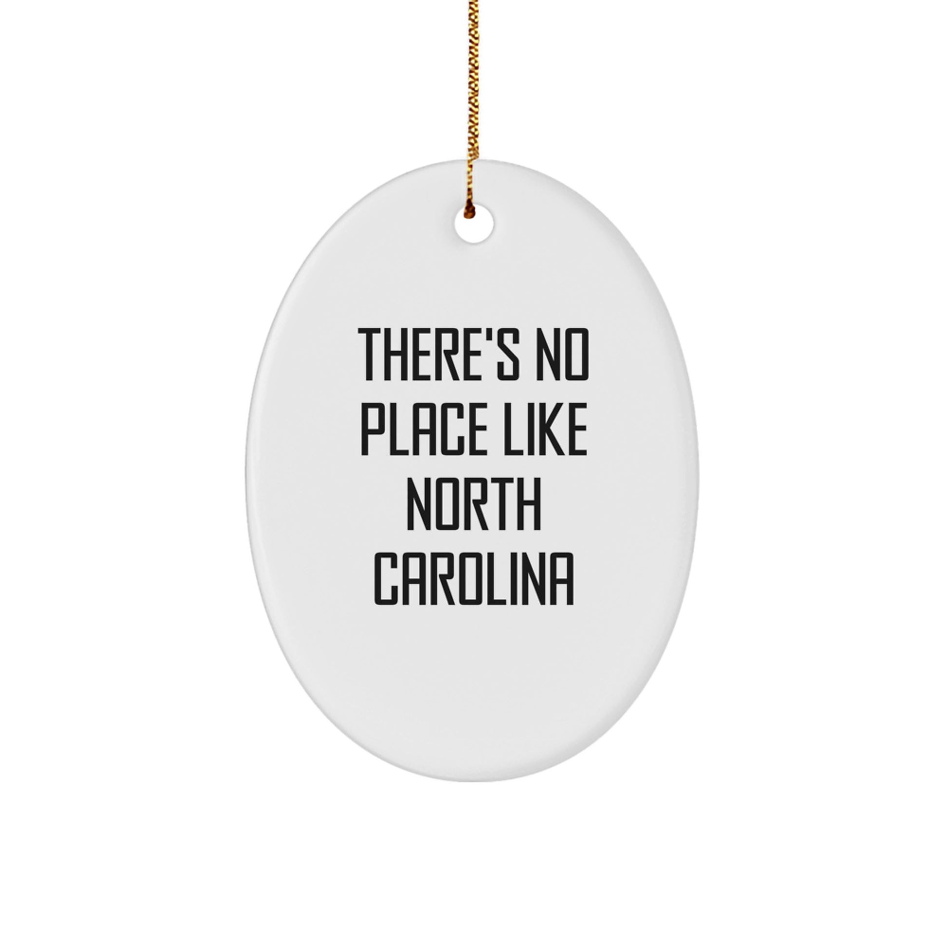 North Carolina Gifts from Friends, 'There's No Place Like North Carolina' Oval Ornament, Christmas Unique Gift for Men, North Carolina Lovers - Image 1