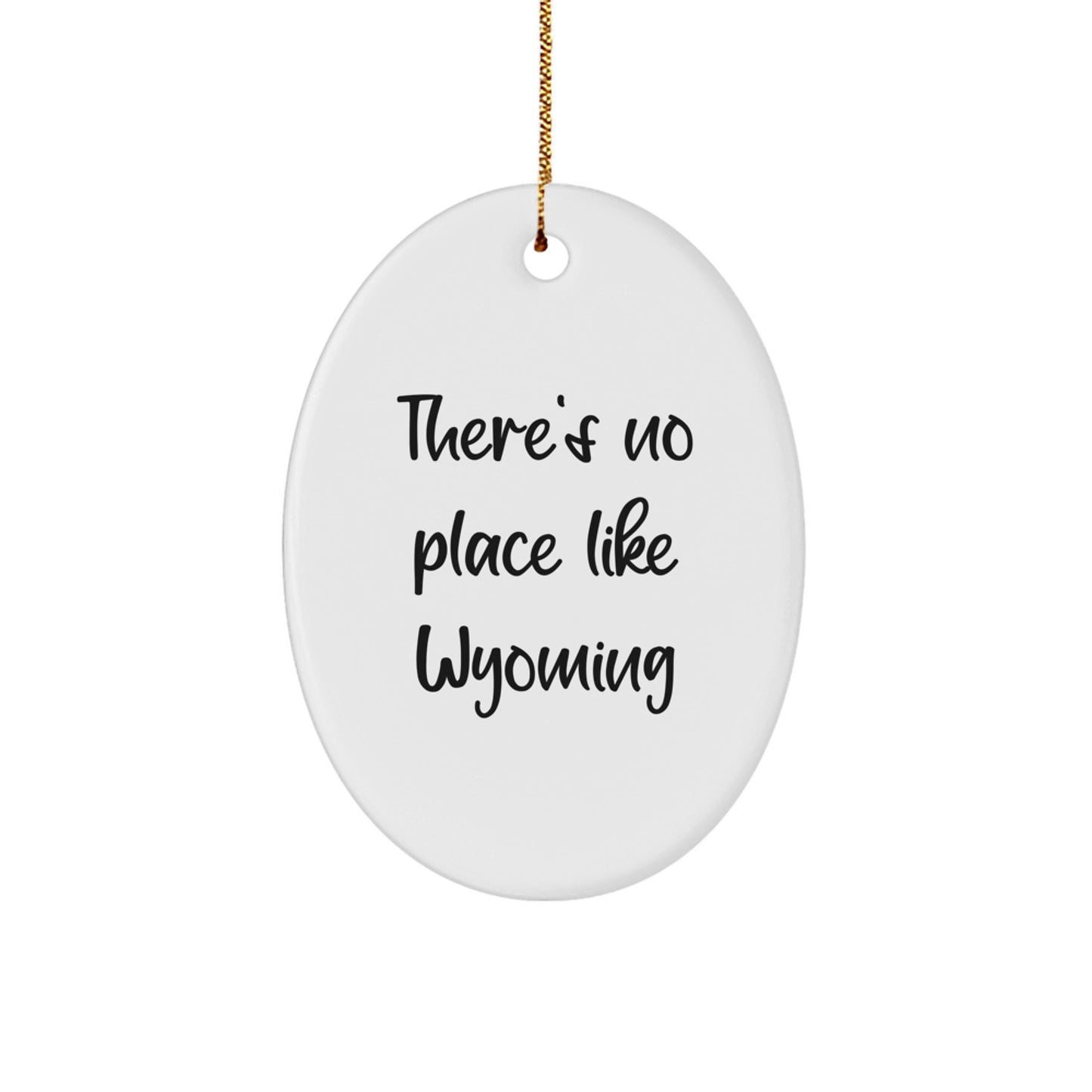 Wyoming Oval Ornament, 'There's No Place Like Wyoming' Quote, Christmas Unique Gifts for Friends from Family, 3.25" Tall, MDF with High-Gloss Plastic Finish - Image 1