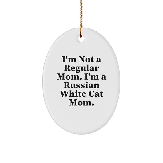 Russian White Cat Mom Gifts from Family - Unique Oval Ornament for Christmas, 'I'm Not A Regular Mom' Funny Quote - Image 1