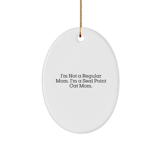 Seal Point Cat Mom Gifts from Family - Oval Ornament with Funny Quote, Christmas Unique Presents for Friends, Coworkers - Image 1