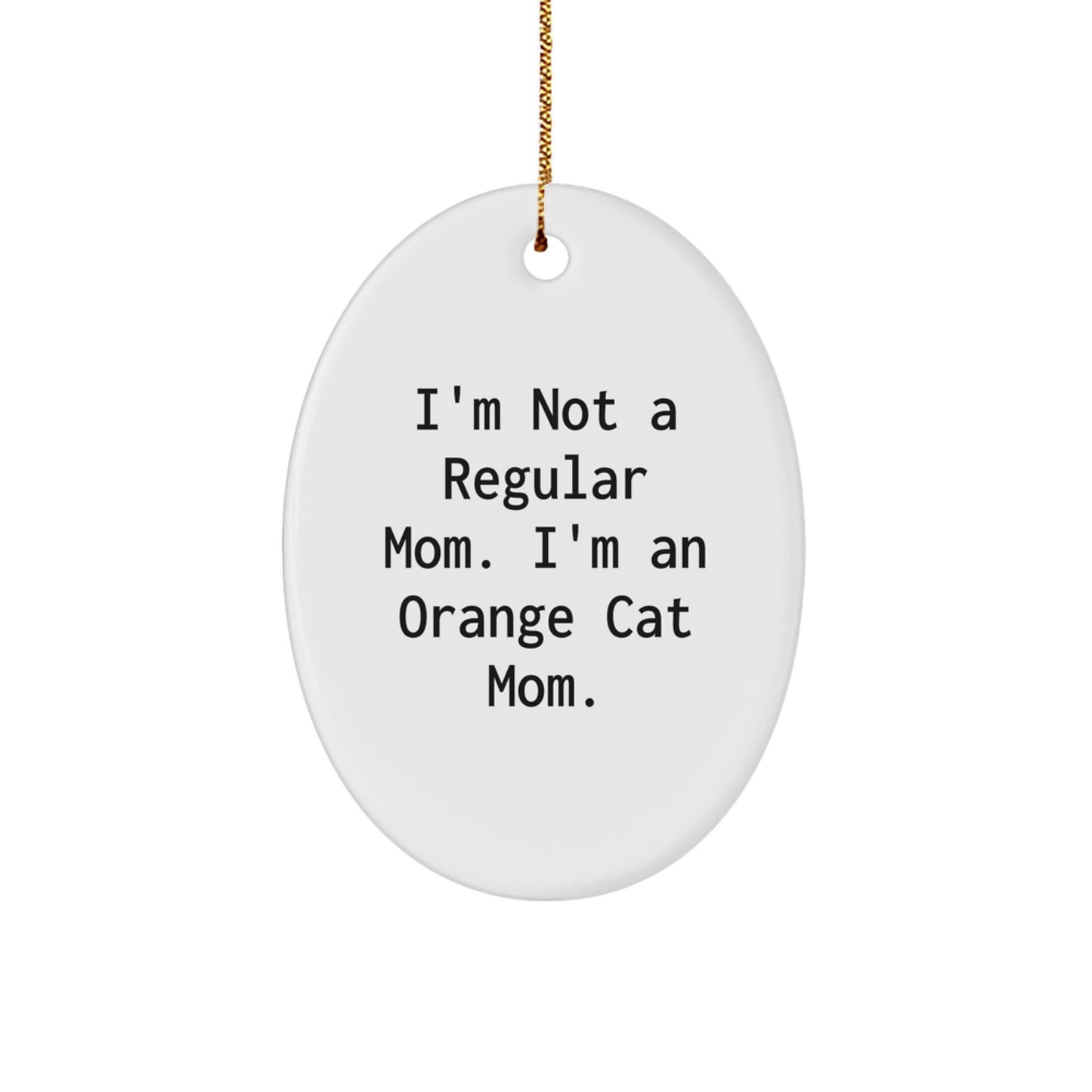Funny Orange Cat Mom Gifts from Friends for Orange Cat Lovers - Oval Ornament, Christmas Unique Present - Image 1