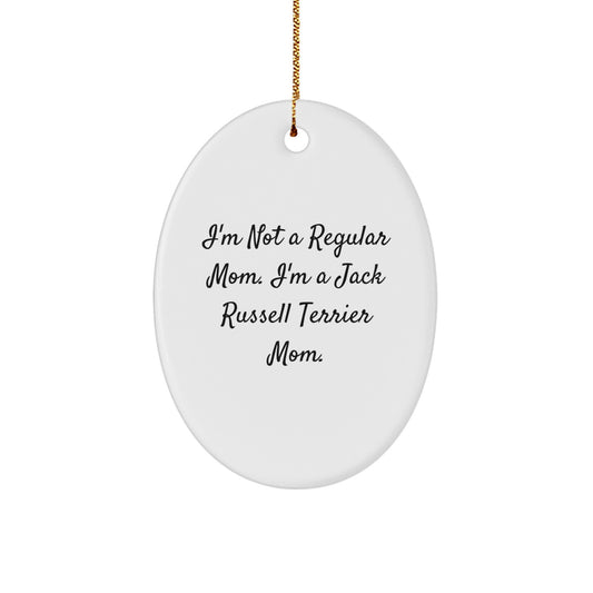 Jack Russell Terrier Dog Gifts, Funny Quote Ornaments, Oval Shaped, White, Gifts from Family for Friends, Unique Christmas Unique Gifts for Jack Russell Terrier Mom - Image 1