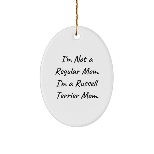 Russell Terrier Dog Mom Gifts from Family - Oval Ornament, Funny Quote, Christmas Unique Treasures for Russell Terrier Dog Lovers - Image 1