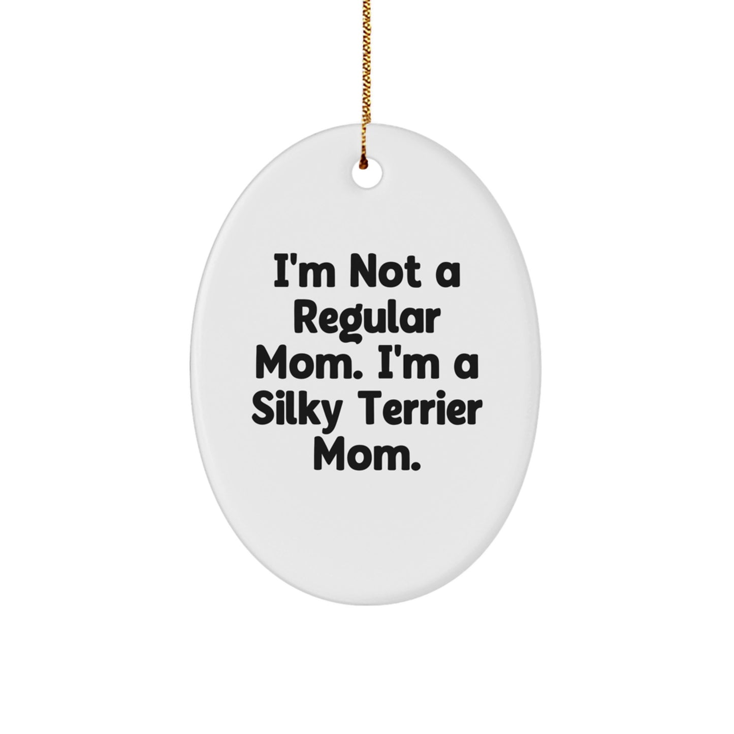 Funny Silky Terrier Dog Mom Oval Ornament Gifts from Silky Terrier Dog Lovers for Christmas - Image 1