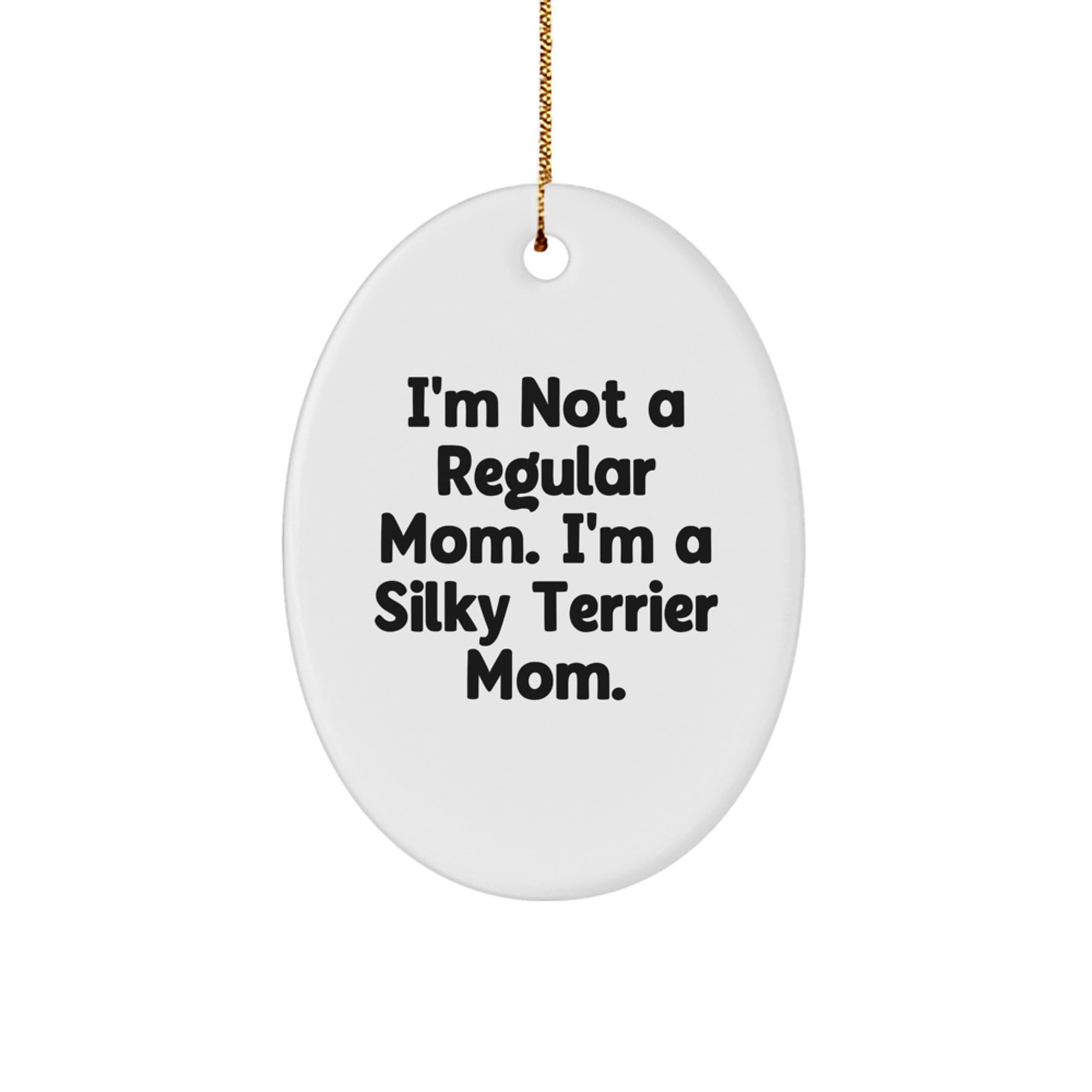 Funny Silky Terrier Dog Mom Oval Ornament Gifts from Silky Terrier Dog Lovers for Christmas - Image 1