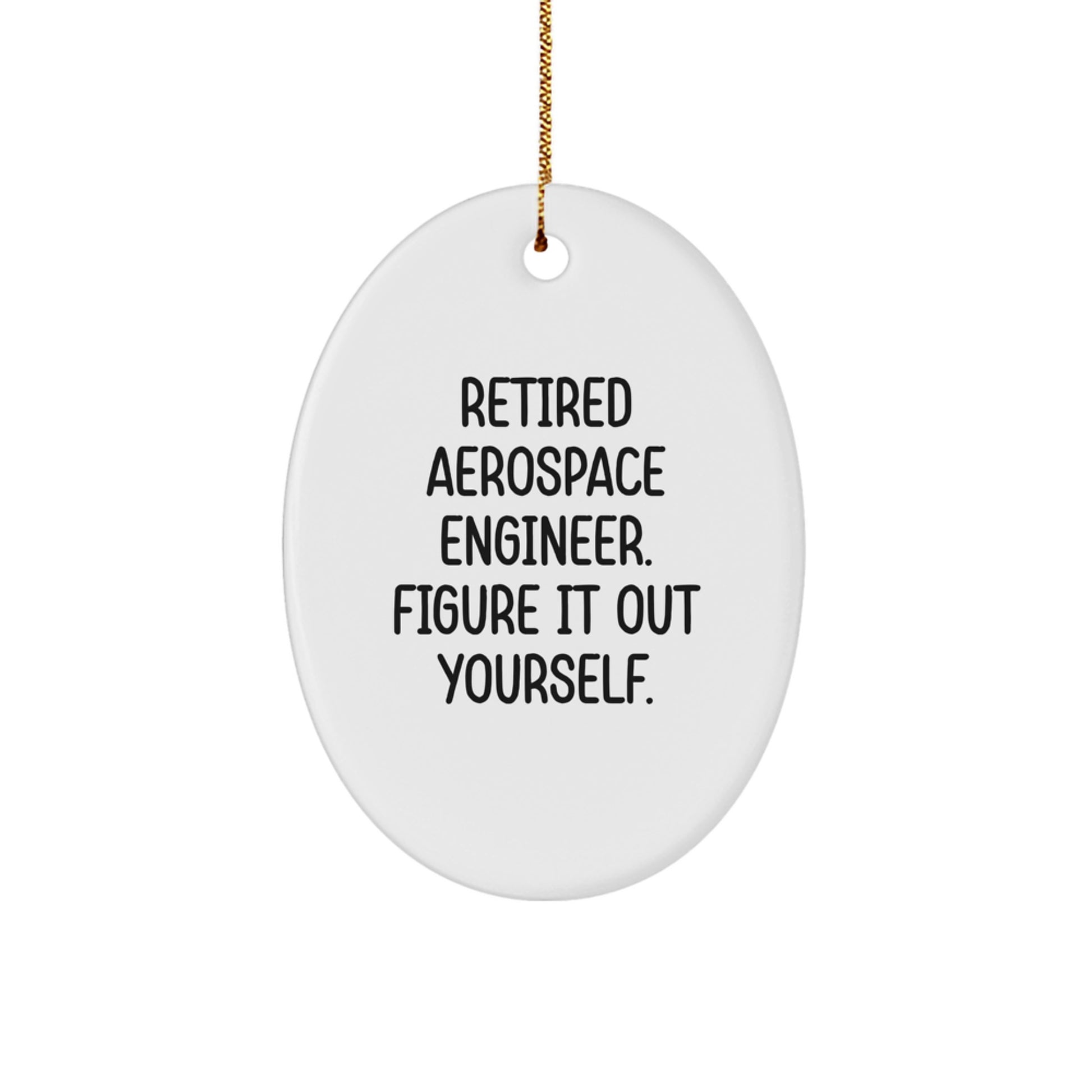 Aerospace Engineer Gifts, Funny Quote Ornaments, Oval Shaped MDF, Gifts from Family for Men, Christmas Unique Gifts for Him - Image 1