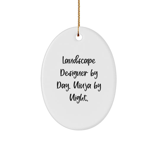 Landscape Designer Gifts from Friends, Christmas Oval Ornament 'Landscape Designer By Day. Ninja By Night.' - Image 1